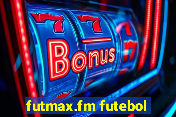 futmax.fm futebol